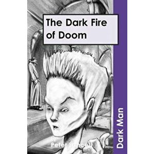Dark Fire of Doom, Paperback - Peter Lancett imagine