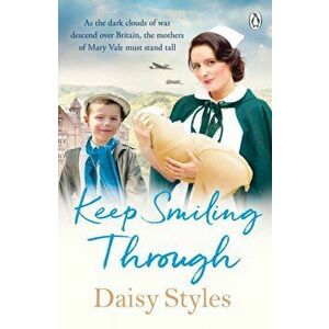 Keep Smiling Through, Paperback - Daisy Styles imagine