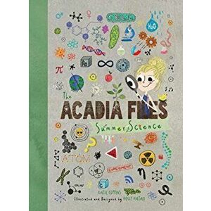 The Acadia Files: Summer Science, Paperback - Katie Coppens imagine