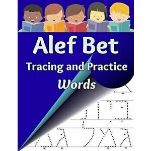 Alef Bet Tracing and Practice, Words: Practice Writing Hebrew Words, Paperback - Sharon Asher imagine