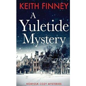 A Yuletide Mystery, Paperback - Keith Finney imagine