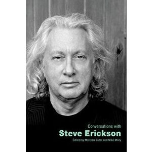 Conversations with Steve Erickson, Paperback - Matthew Luter imagine