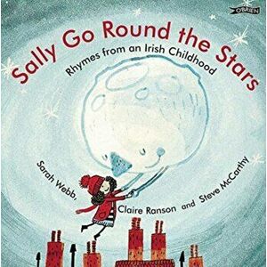 Sally Go Round the Stars. Rhymes from an Irish Childhood, Board book - *** imagine