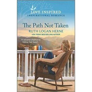 The Path Not Taken, Paperback - Ruth Logan Herne imagine