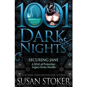 Securing Jane: A SEAL of Protection: Legacy Series Novella, Paperback - Susan Stoker imagine