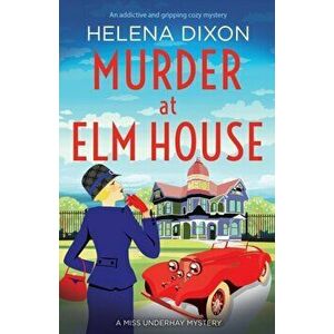 Murder at Elm House: A totally unputdownable historical cozy mystery, Paperback - Helena Dixon imagine