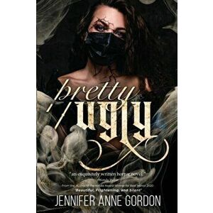 Pretty/Ugly, Paperback - Jennifer Anne Gordon imagine
