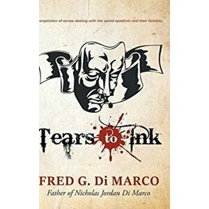 Tears to Ink, Hardcover - Fred G. Di Marco imagine