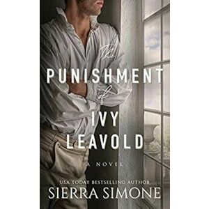 The Punishment of Ivy Leavold, Paperback - Sierra Simone imagine