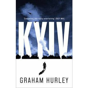 Kyiv, Hardcover - Graham Hurley imagine