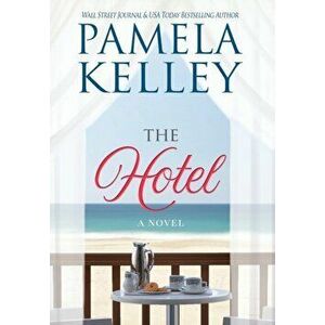 The Hotel, Hardcover - Pamela M. Kelley imagine
