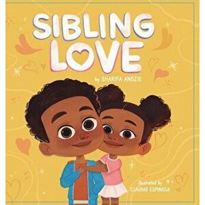Sibling Love, Hardcover - Sharifa Anozie imagine