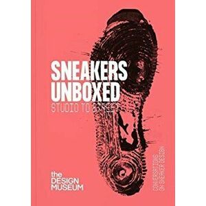 Sneakers Unboxed: Studio to Street, Paperback - Alex Powis imagine