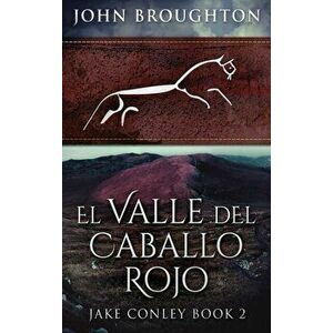 El Valle del Caballo Rojo, Hardcover - John Broughton imagine