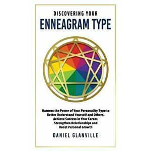 Discovering Your Enneagram Type: Harness the Power of Your Personality Type to Better Understand Yourself and Others, Achieve Success in Your Career, imagine