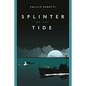 Splinter on the Tide, Paperback - Phillip Parotti imagine