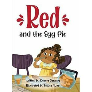 Red and the Egg Pie, Hardcover - Donna Gingery imagine