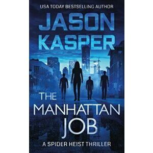 The Manhattan Job, Paperback - Jason Kasper imagine