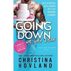 Going Down on One Knee, Paperback - Christina Hovland imagine
