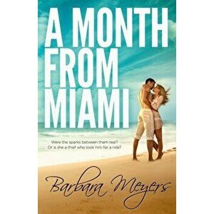 A Month From Miami, Paperback - Barbara Meyers imagine