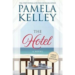 The Hotel, Paperback - Pamela M. Kelley imagine