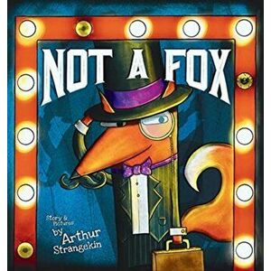 Not a Fox, Hardcover - Arthur Strangekin imagine