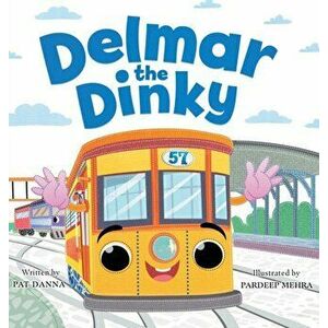 Delmar the Dinky, Hardcover - Pat Danna imagine