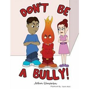 Don't Be a Bully!, Hardcover - John Umoren imagine