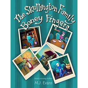 The Skullington Family - Boney Fingers, Hardcover - M. J. Evans imagine