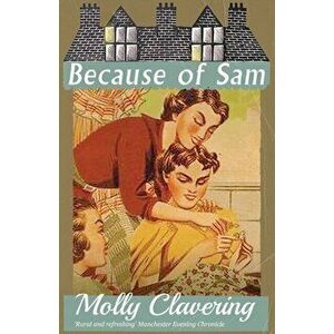 Because of Sam, Paperback - Molly Clavering imagine