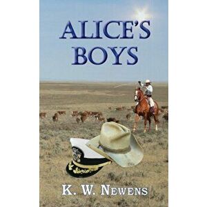 Alice's Boys, Paperback - K. W. Newens imagine