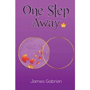 One Step Away, Paperback - James Gabrian imagine