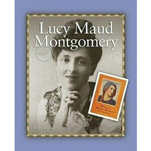 Lucy Maud Montgomery, Paperback - Terry Barber imagine