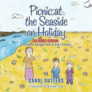 Picnic at the Seaside on Holiday: Coloured Version, Paperback - Carol Sutters imagine