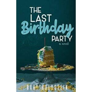 The Last Birthday Party, Paperback - Gary Goldstein imagine