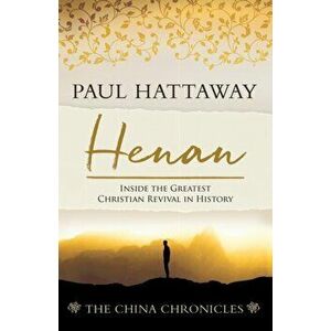Henan: Inside the Greatest Christian Revival in History, Paperback - Hattaway Paul imagine