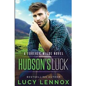 Hudson's Luck: A Forever Wilde Novel, Paperback - Lucy Lennox imagine