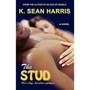 The Stud, Paperback - K. Sean Harris imagine
