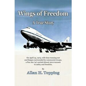 Wings of Freedom, Paperback - Allan H. Topping imagine