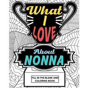 What I Love About Nonna Coloring Book, Paperback - *** imagine