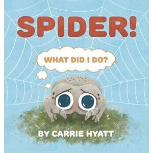 Spider!, Hardcover - Carrie Hyatt imagine