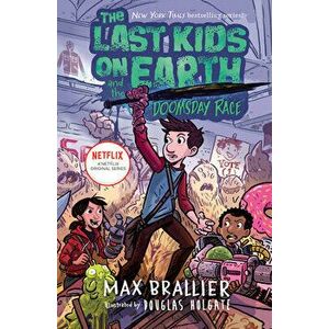 The Last Kids on Earth and the Doomsday Race, Hardcover - Max Brallier imagine