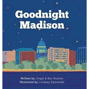 Goodnight Madison, Hardcover - Angie Buelow imagine