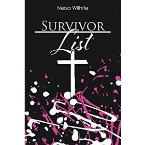 Survivor List, Paperback - Neisa Wilhite imagine