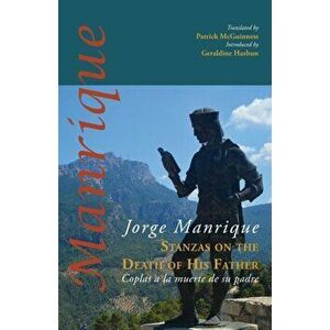 Stanzas on the Death of His Father: Coplas a la muerte de su padre, Paperback - Jorge Manrique imagine