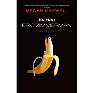 Eu sunt Eric Zimmerman. Vol.1 - Megan Maxwell imagine