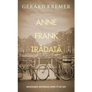 Anne Frank tradata - Gerard Kremer imagine