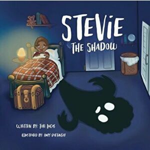 Stevie the Shadow, Paperback - Tori Lucas imagine