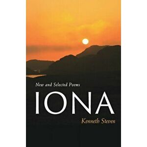 Iona: New and Selected Poems, Paperback - Kenneth Steven imagine