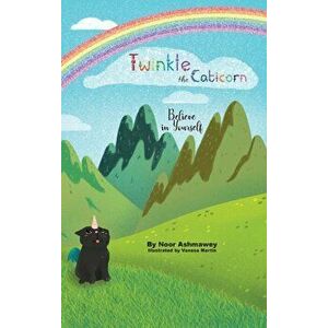 Twinkle the Caticorn: Believe in Yourself, Hardcover - Noor Ashmawey imagine